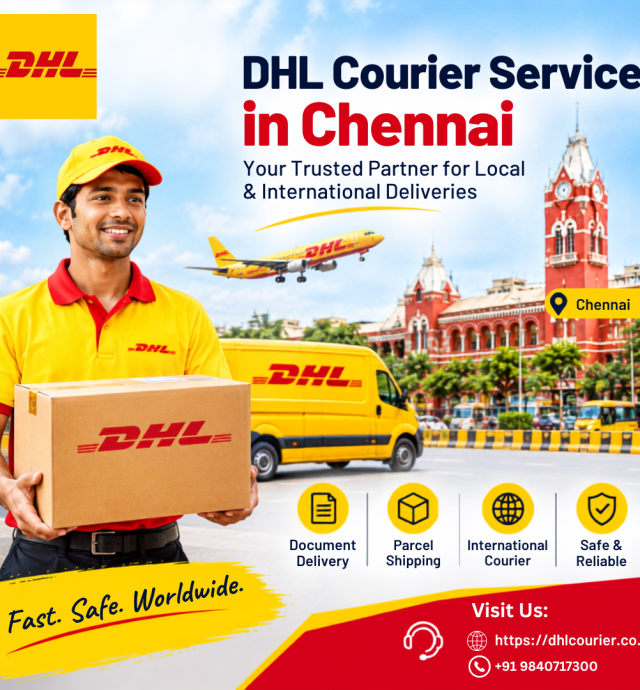 dhl-courier-in-chennai-send-documents-and-parcels-safely