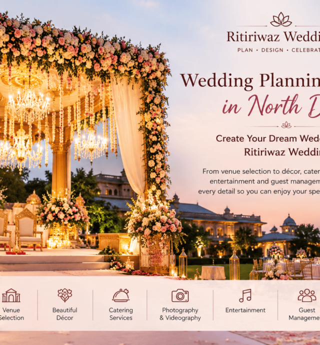 wedding-planning-services-in-north-delhi-create-your-dream-wedding-with-ritiriwaz-wedding