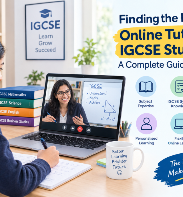 important-factors-parents-should-consider-before-hiring-an-igcse-tutor-online